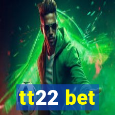 tt22 bet